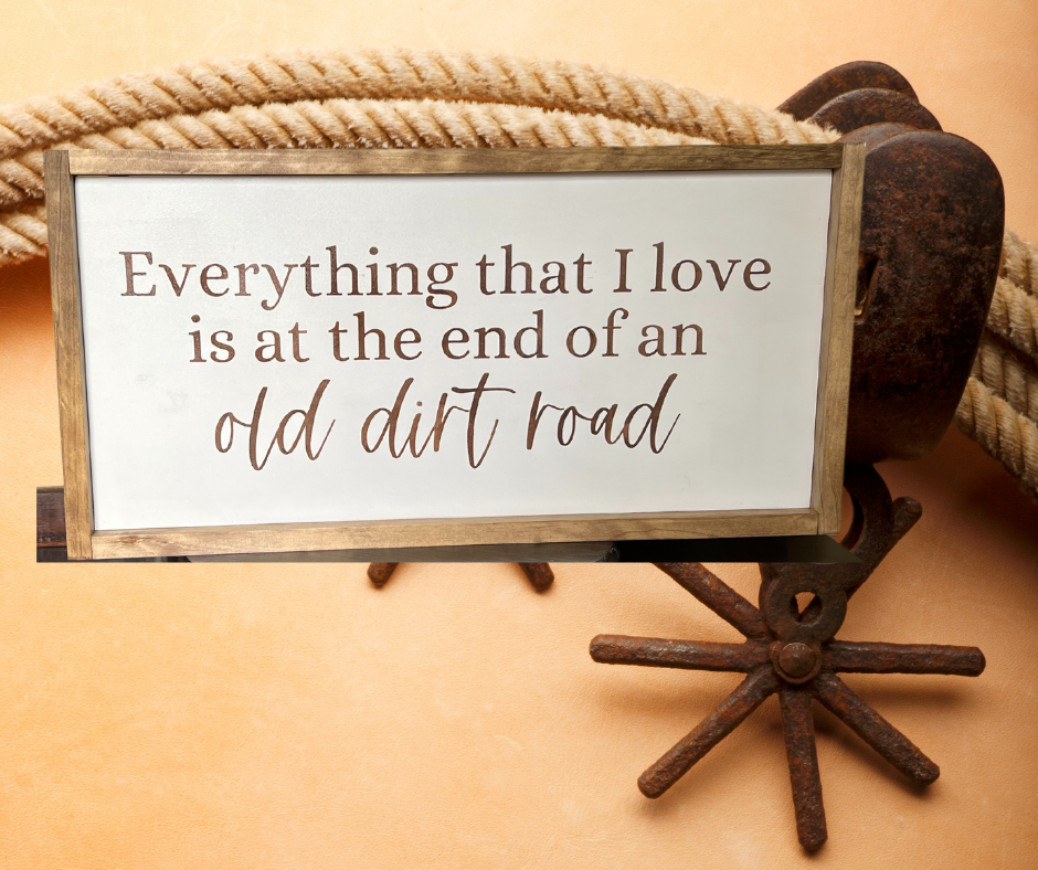 Large Framed Ranch Quote "Everything I love" Wood Wall Sign